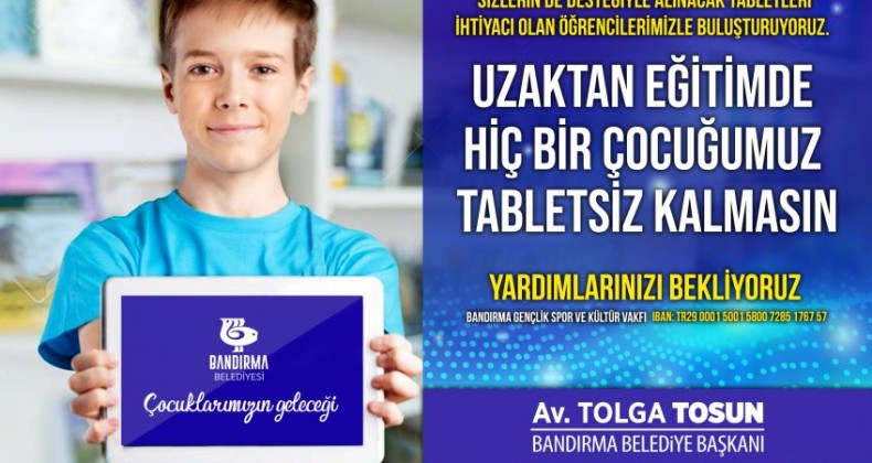 Bandırma Belediyesi, Eğitimde Fırsat Eşitliği için Tablet Kampanyası başlattı