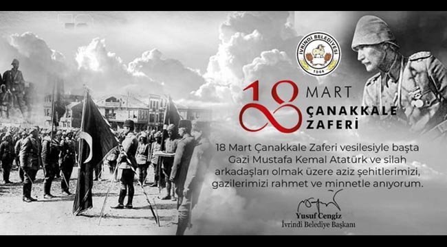 İvrindi Belediye Başkanı Yusuf Cengiz’in Çanakkale Deniz Zaferi’nin 106. Yıl Dönümü Mesajı
