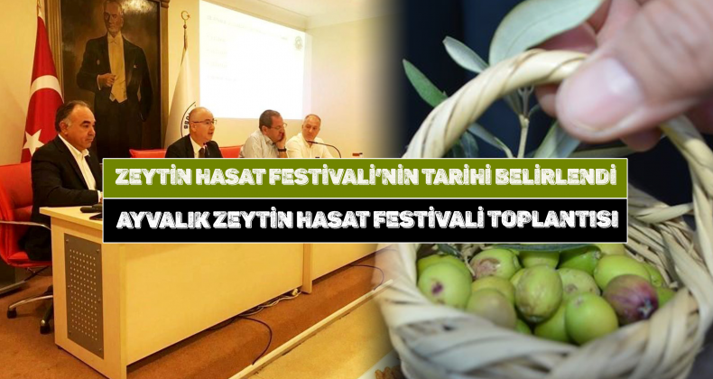 Ayvalık’ta 18. Uluslararası Zeytin Hasat Festivali için düğmeye basıldı